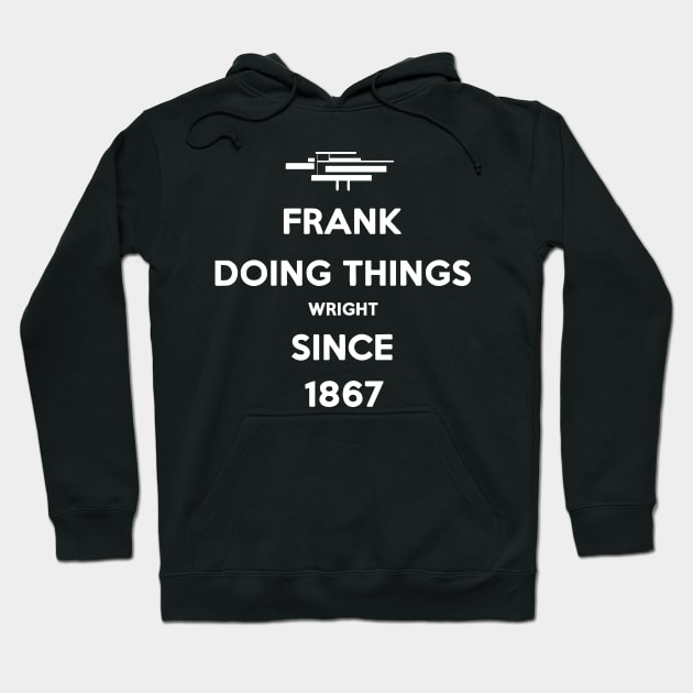 Frank is wRight! Hoodie by noreu